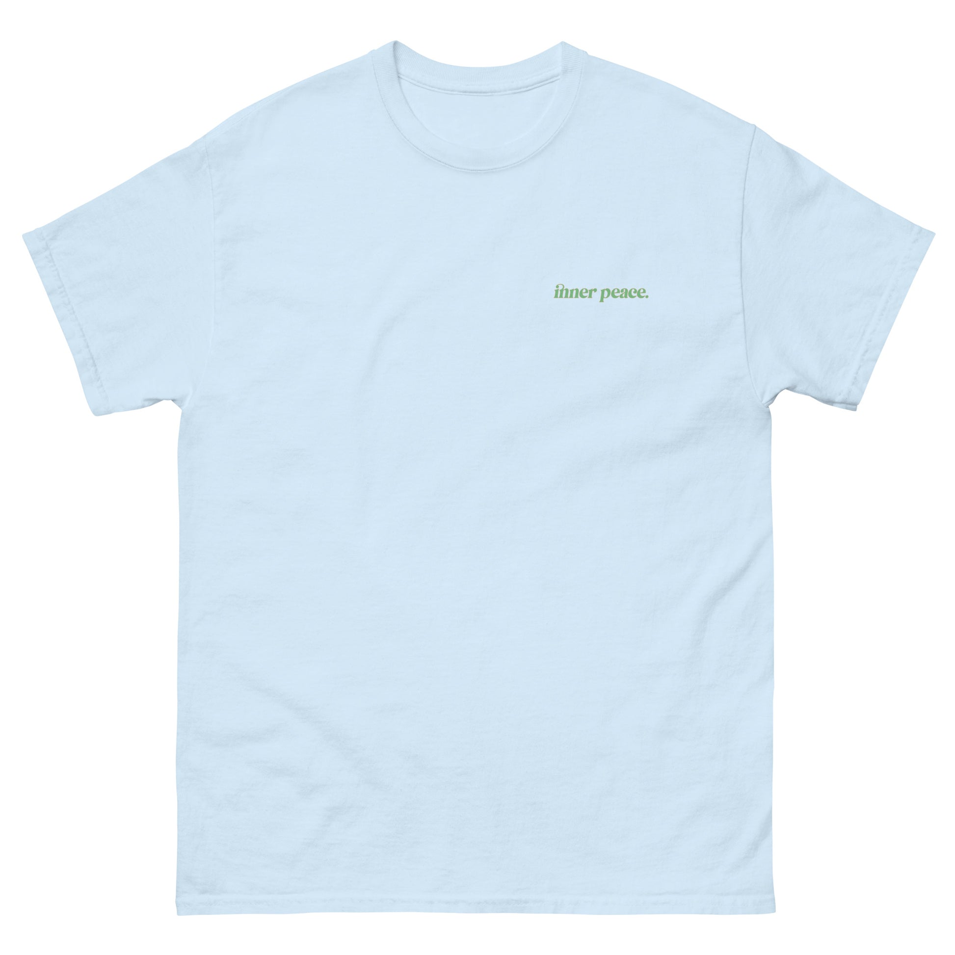 Light Blue High Quality Tee - Front Design with "inner peace " print on left chest - Back Design with a Phrase "You know what's the real luxury? Your inner peace." print