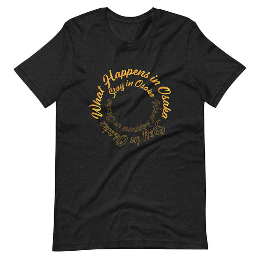 Black High Quality Tee - Front Design with print of the phrase "What Happens in Osaka Stay in Osaka" - Back with Uniwari Logo