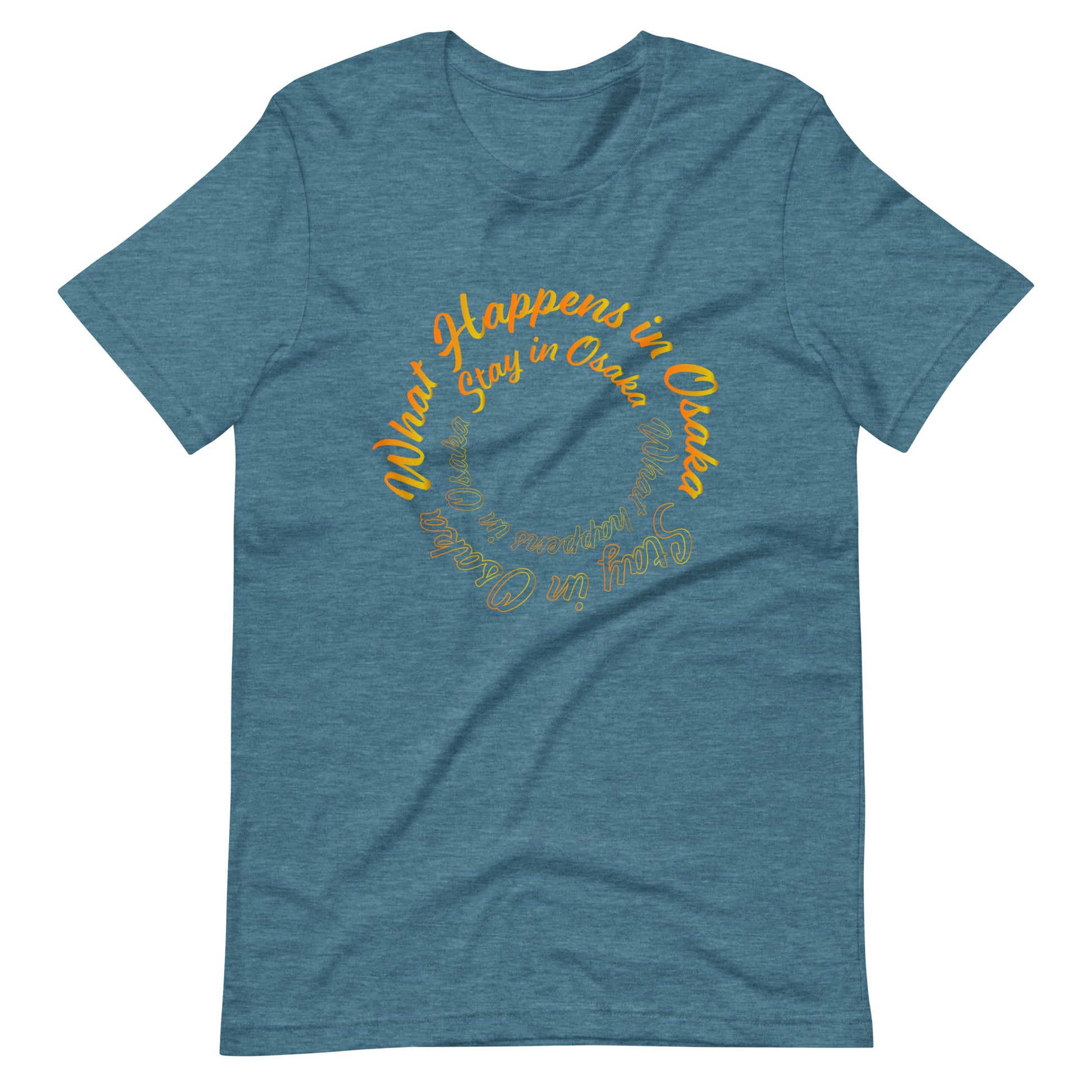 Heather Deep Teal High Quality Tee - Front Design with White print of the phrase "What Happens in Osaka Stay in Osaka" - Back with Uniwari Logo