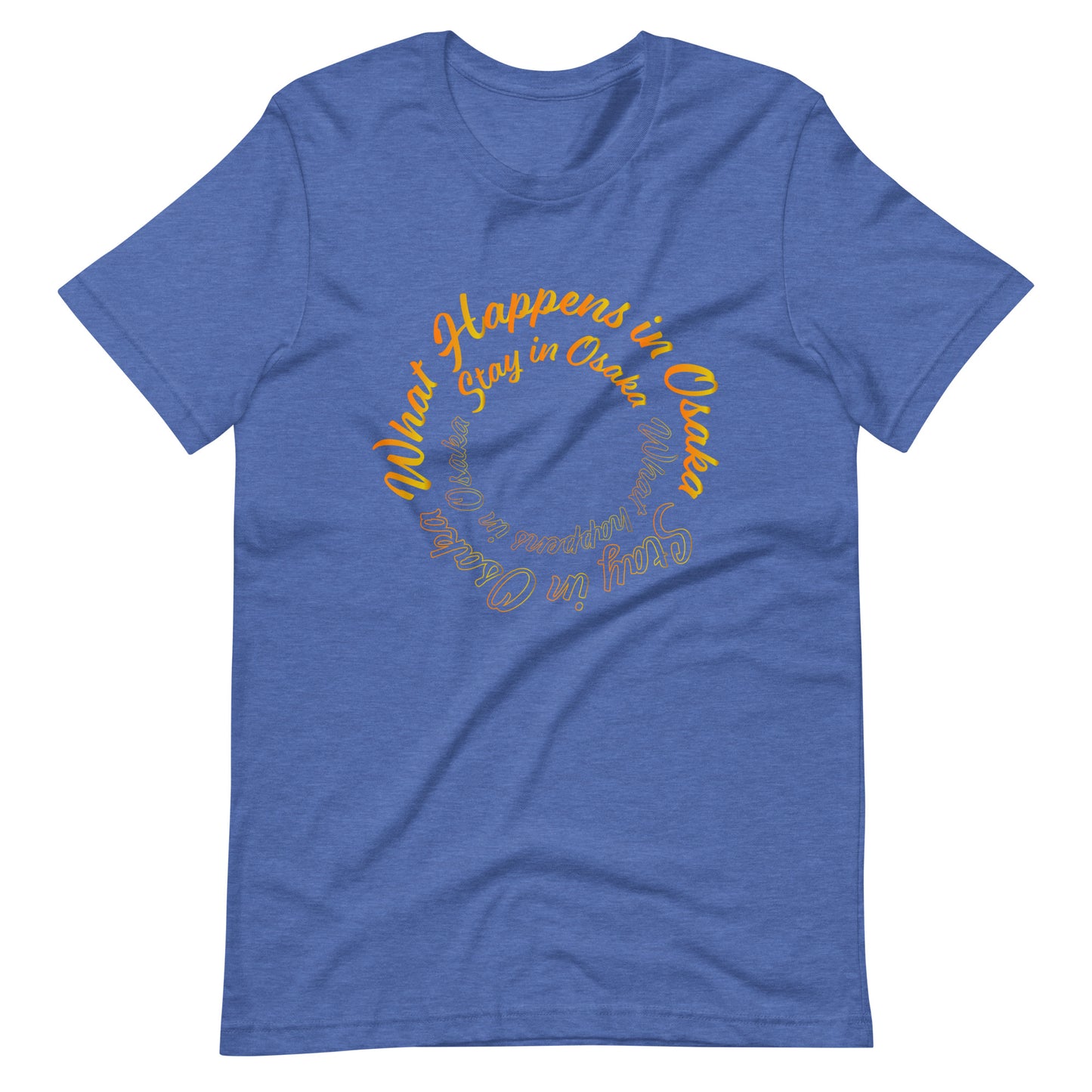 Heather True Royal High Quality Tee - Front Design with White print of the phrase "What Happens in Osaka Stay in Osaka" - Back with Uniwari Logo