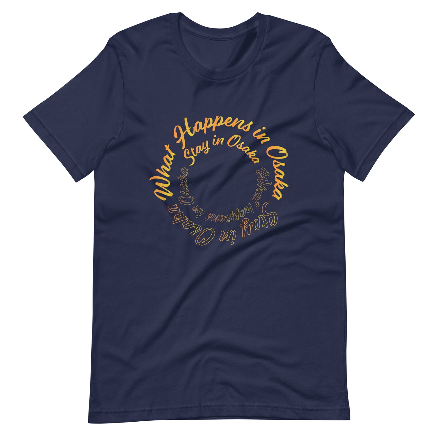 Navy High Quality Tee - Front Design with White print of the phrase "What Happens in Osaka Stay in Osaka" - Back with Uniwari Logo