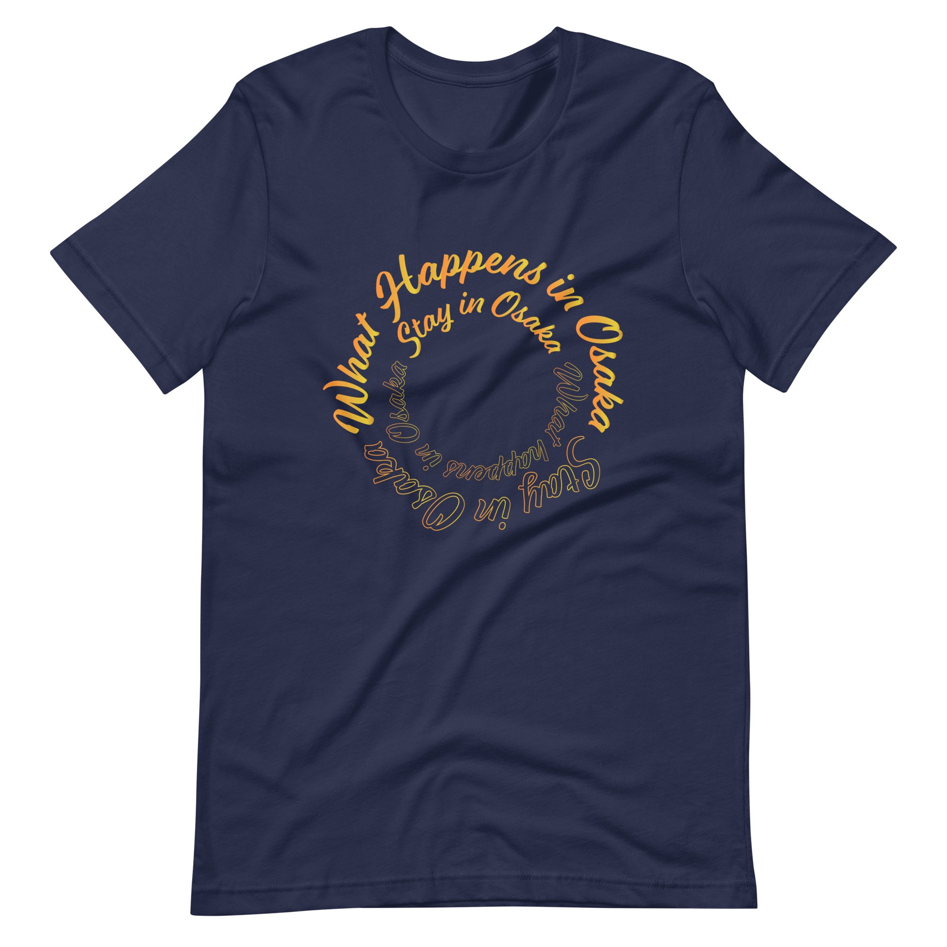 Navy High Quality Tee - Front Design with White print of the phrase "What Happens in Osaka Stay in Osaka" - Back with Uniwari Logo
